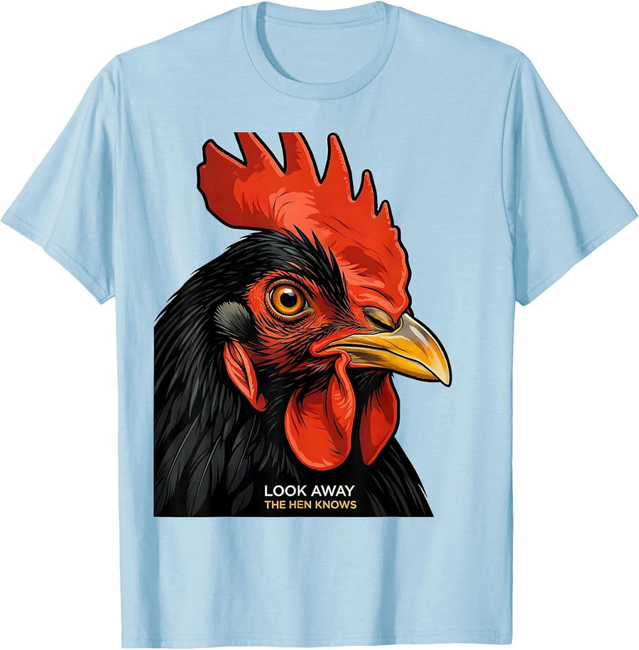 Men's Look Away, The Hen Knows Funny Chicken Lover Novelty Humor T-Shirt - Baby Blue