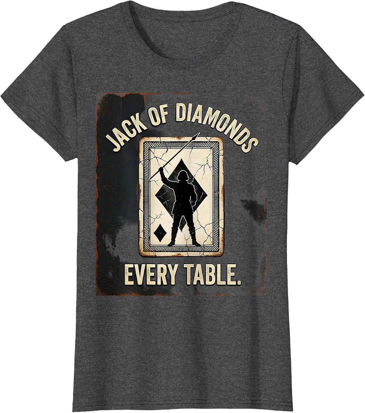 Women's Jack Of Diamonds, Every Table Distressed Poker Player Casino T-Shirt - Dark Heather Grey