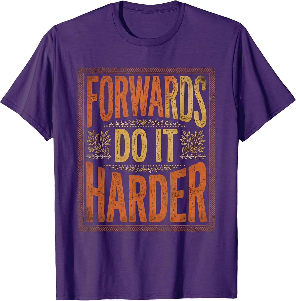 Forwards Do It Harder Rugby Graphic Design T-Shirt - Purple