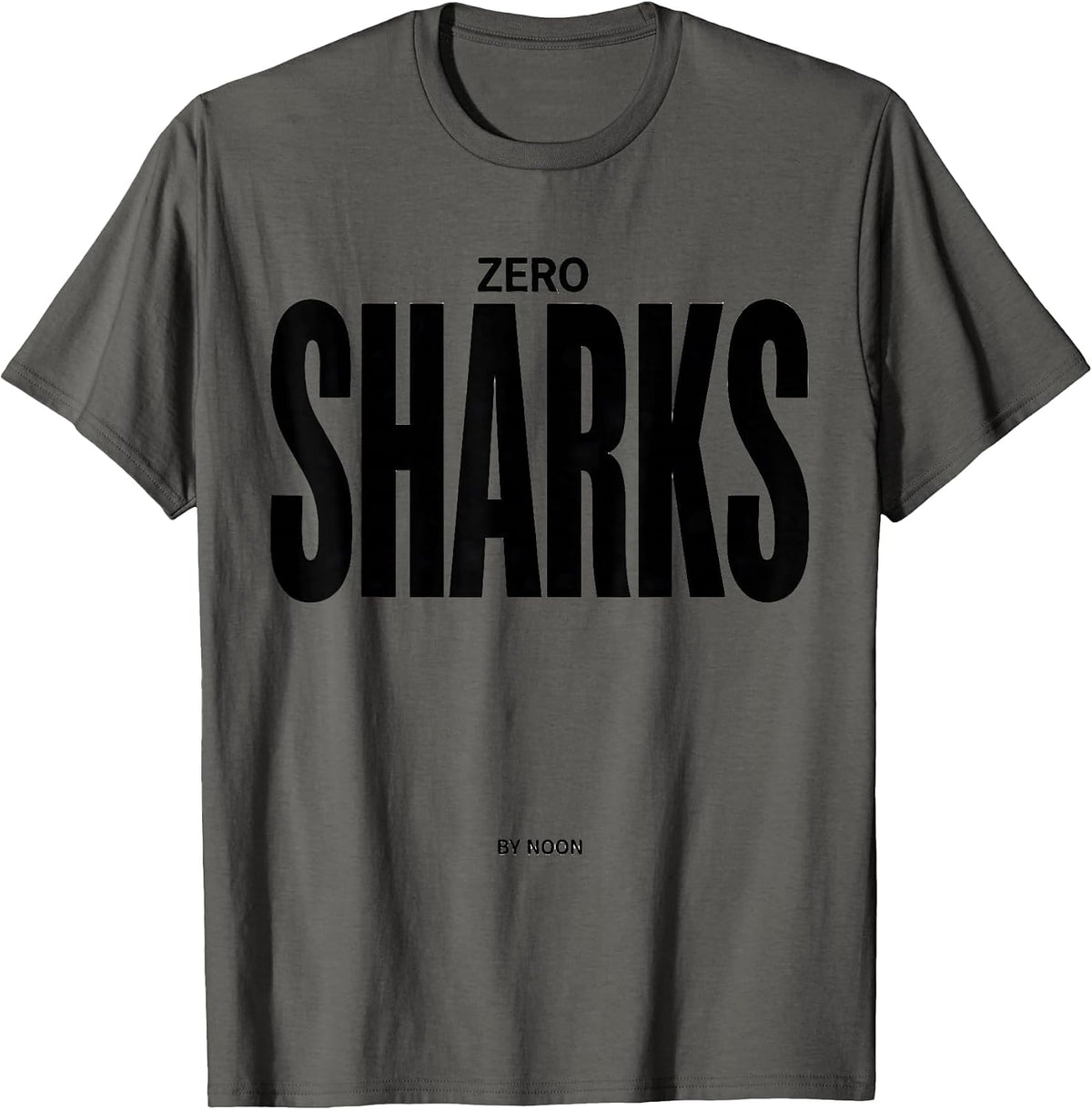 Zero Sharks By Noon Funny Shark Lover Ocean Wildlife Humor T-Shirt - Asphalt Grey