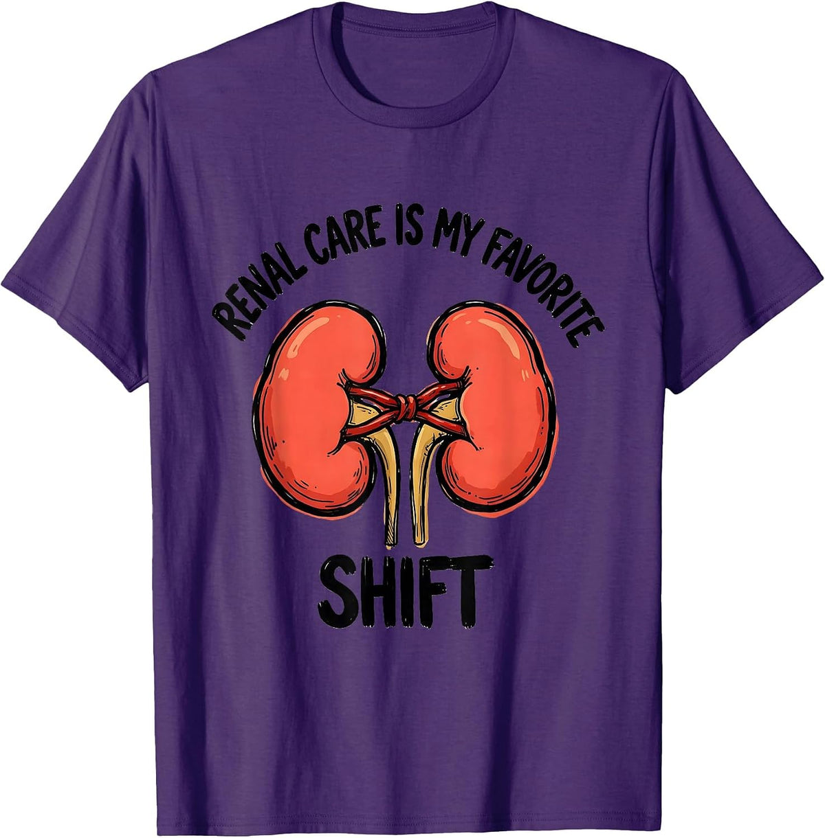 Renal Care Is My Favorite Shift Funny Dialysis Nurse T-Shirt - Purple