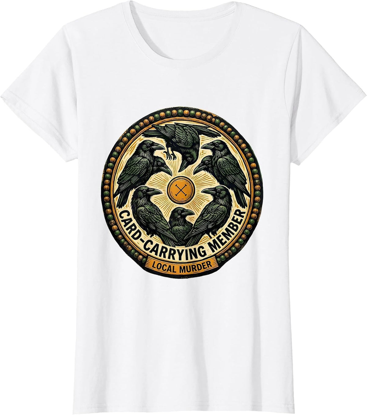 Card-Carrying Member Local Murder Folk Art Crow Raven Humor T-Shirt - White