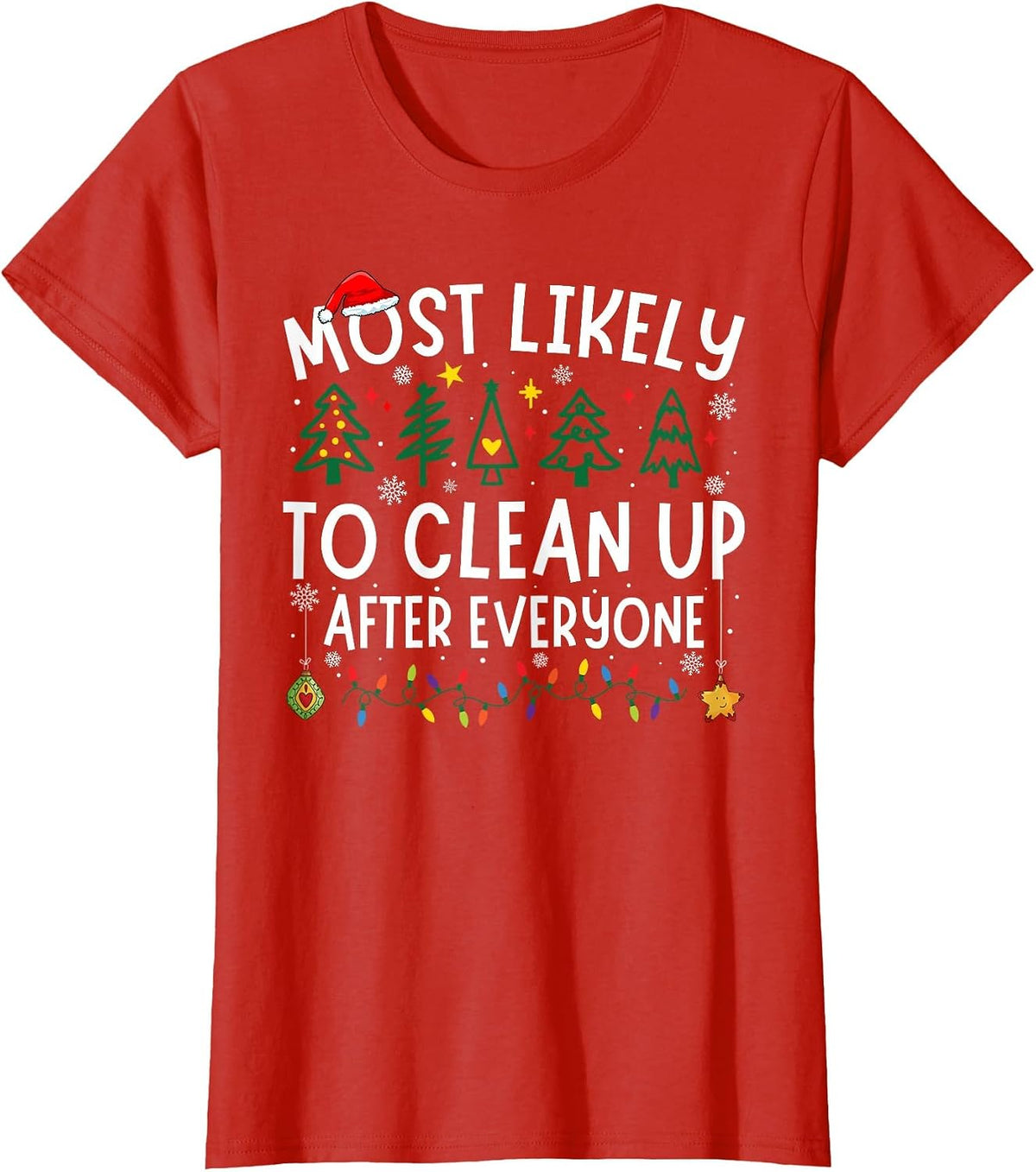 Most Likely to Clean Up After Everyone Matching Christmas T-Shirt - Red