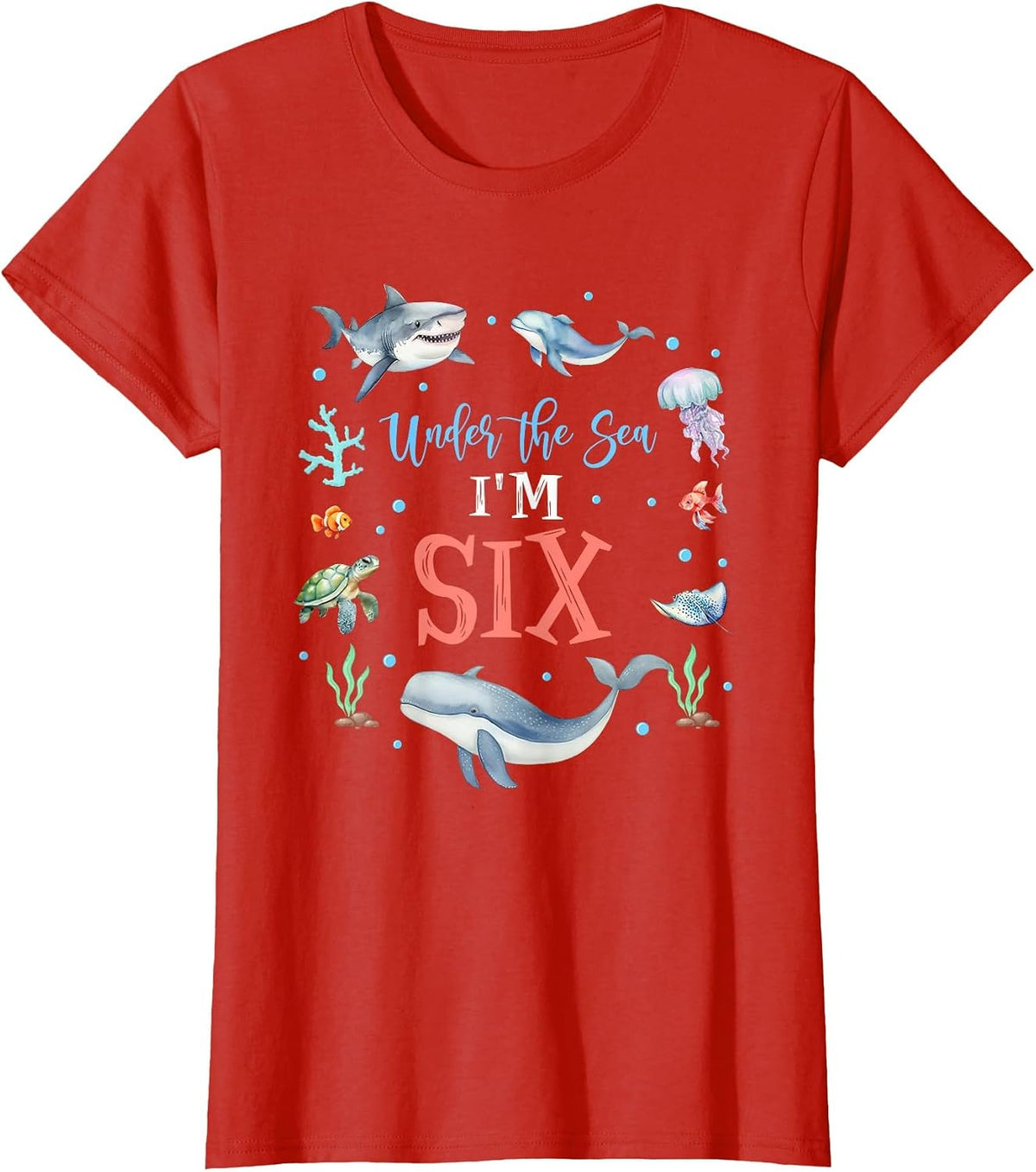Under The Sea I'm 6 Year Old Ocean Life Whale 6th Birthday T-Shirt - Red