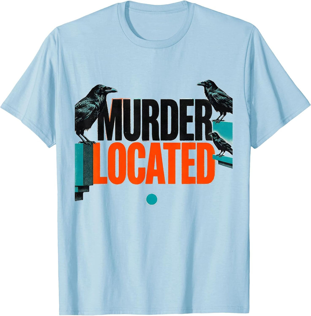 Men's Murder Located Risograph Dark Humor Crow Raven Gothic T-Shirt - Baby Blue