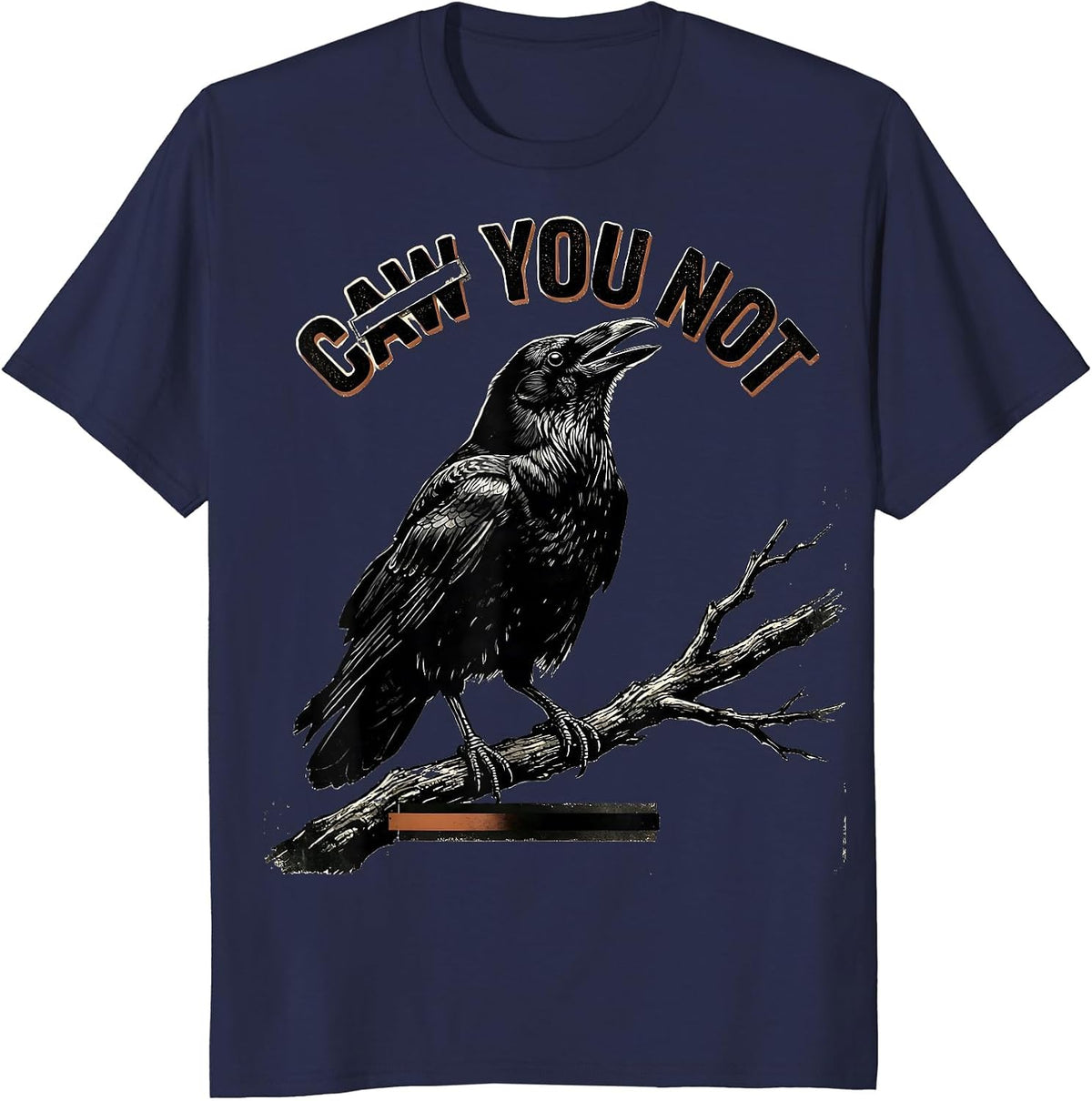 Caw You Not Funny Crow Bird Lover Vintage Gothic Humor T-Shirt - Navy Blue