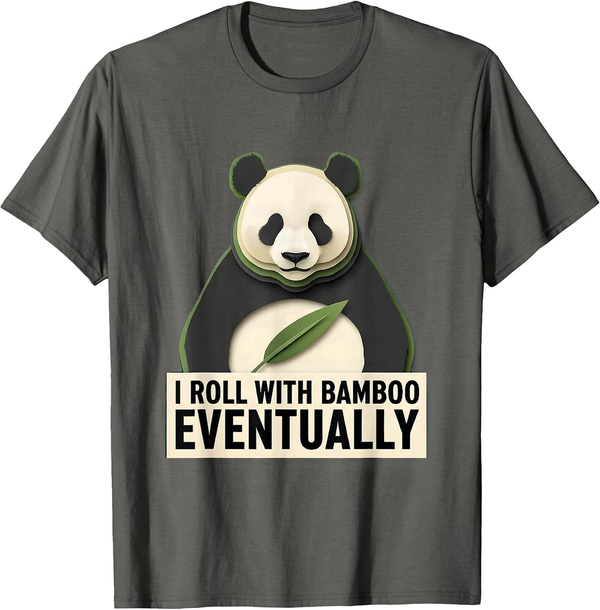 Men's I Roll With Bamboo Eventually Funny Panda Enthusiast Costume T-Shirt - Asphalt Grey