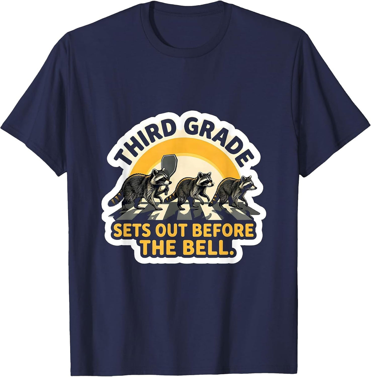 Men's Third Grade Sets Out Before The Bell Funny Teacher Raccoon T-Shirt - Navy Blue