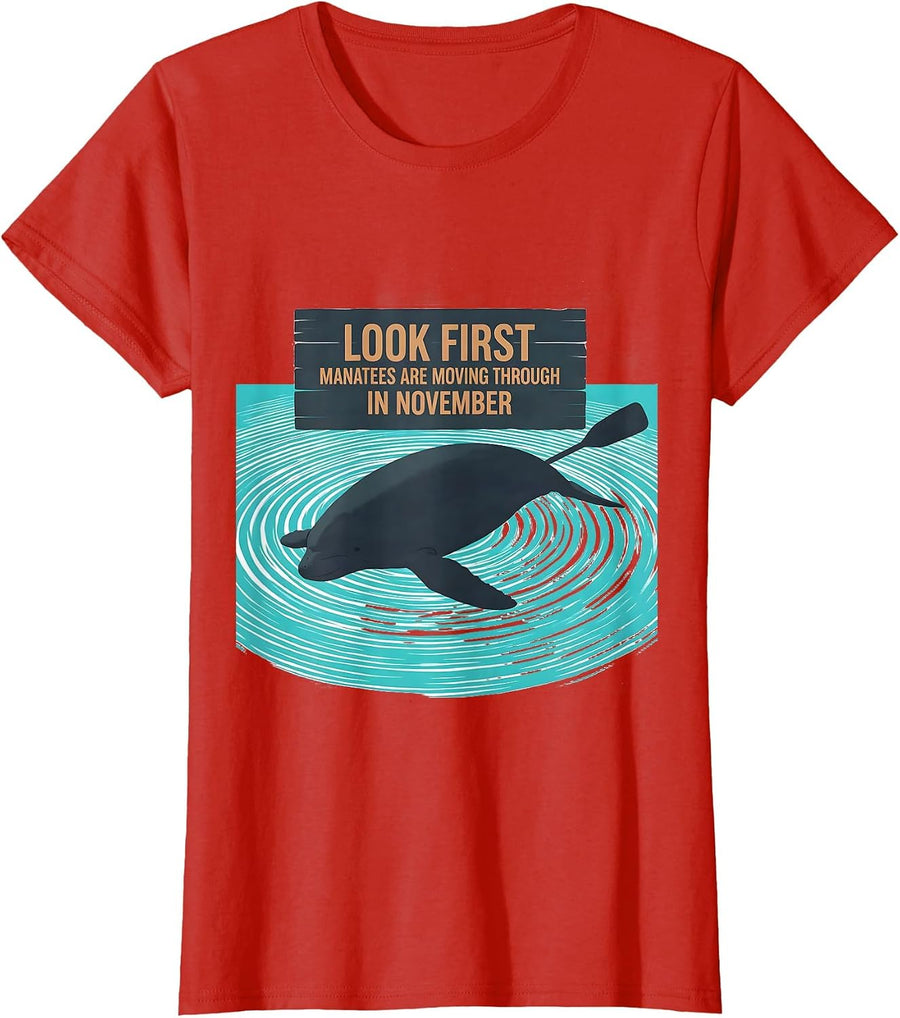 Women's Look First, Manatees Are Moving Through In November Manatee T-Shirt - Red