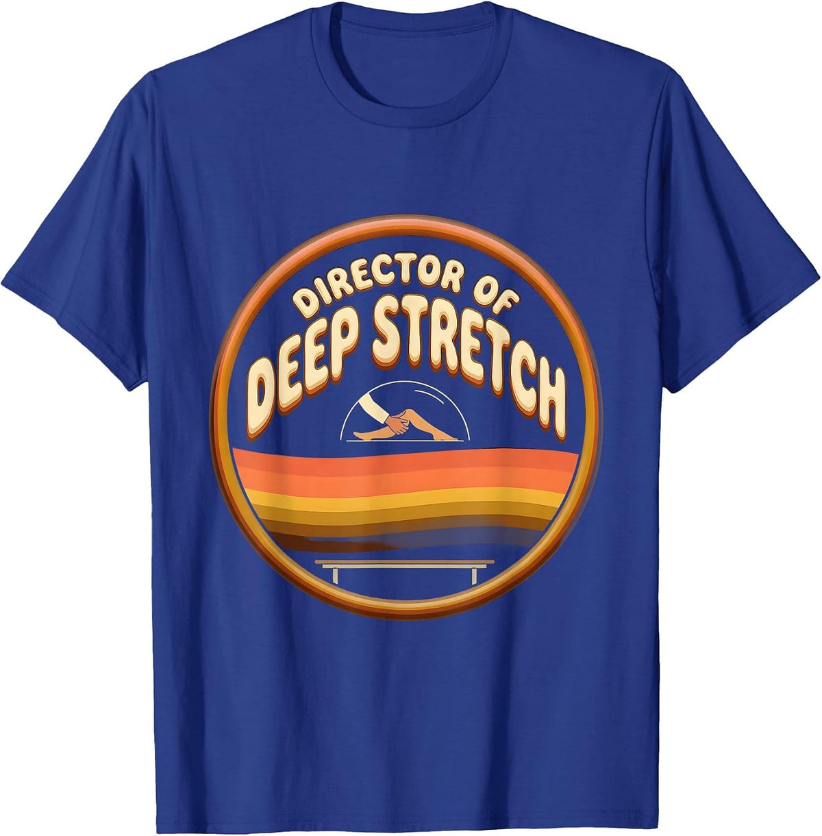 Director Of Deep Stretch Retro Funny Physical Therapist Gift T-Shirt - Royal Blue