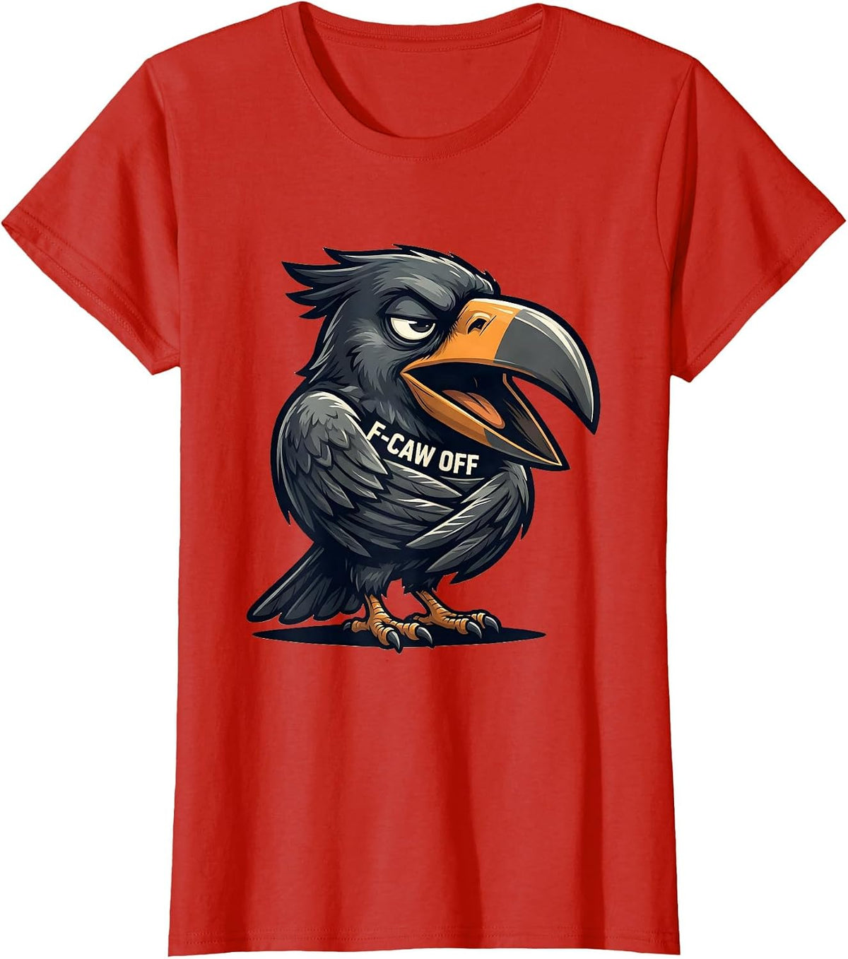 Women's F-Caw Off Funny Crow Raven Dark Humor Mascot Logo T-Shirt - Red