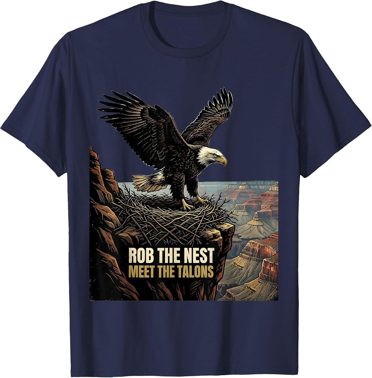 Rob The Nest Meet The Talons Vintage Bald Eagle National T-Shirt - Navy Blue