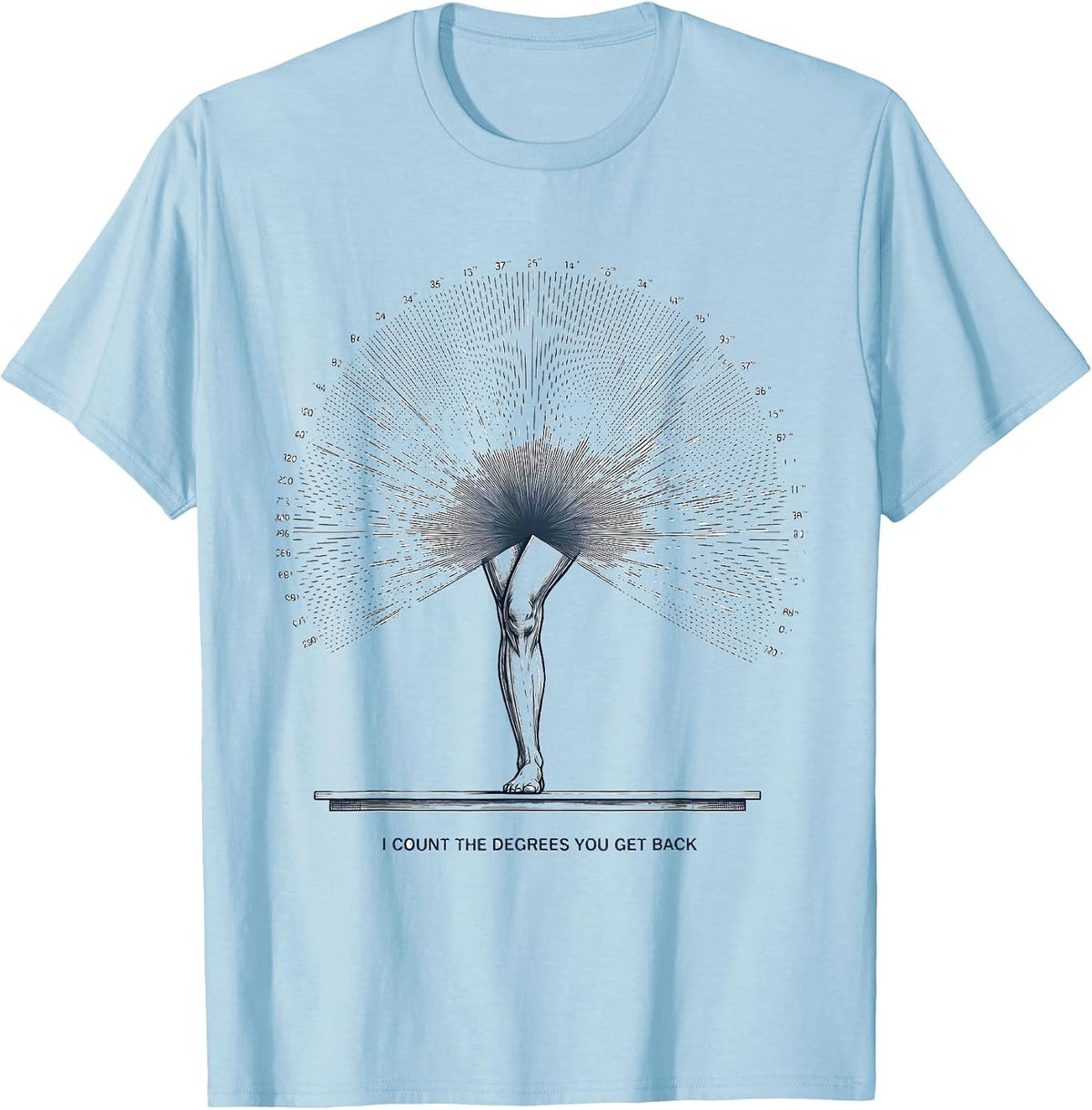 Men's I Count The Degrees You Get Back Funny Physical Therapist T-Shirt - Baby Blue