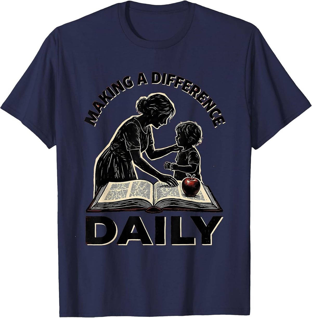 Making a Difference Daily Elementary Teacher Design T-Shirt - Navy Blue