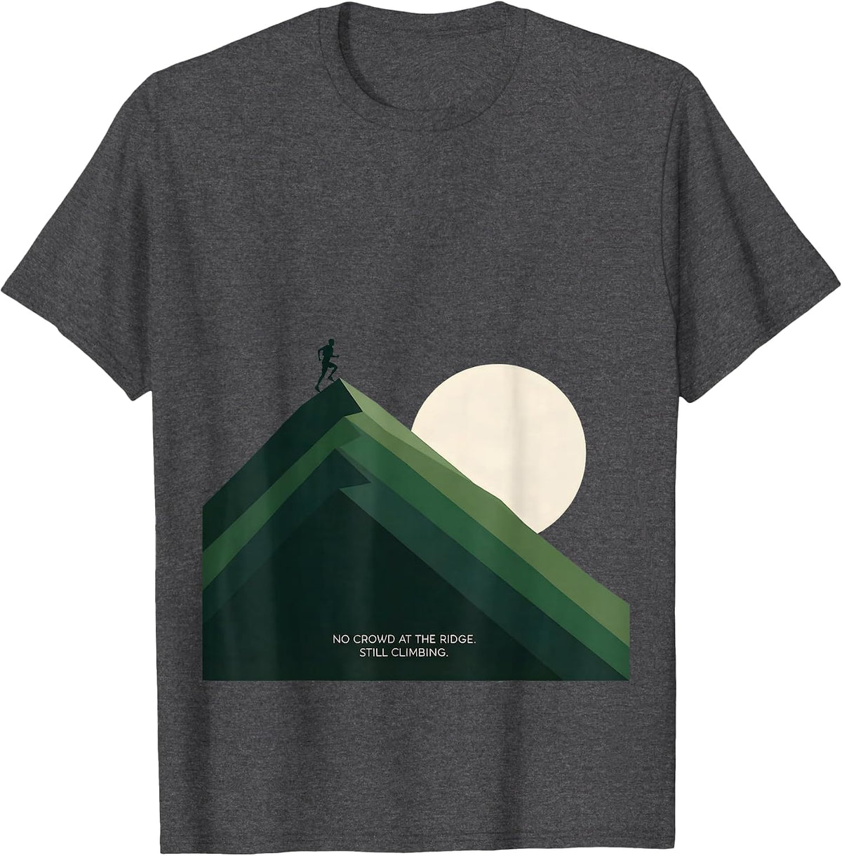 No Crowd At The Ridge Still Climbing Funny Cross Country T-Shirt - Dark Heather Grey
