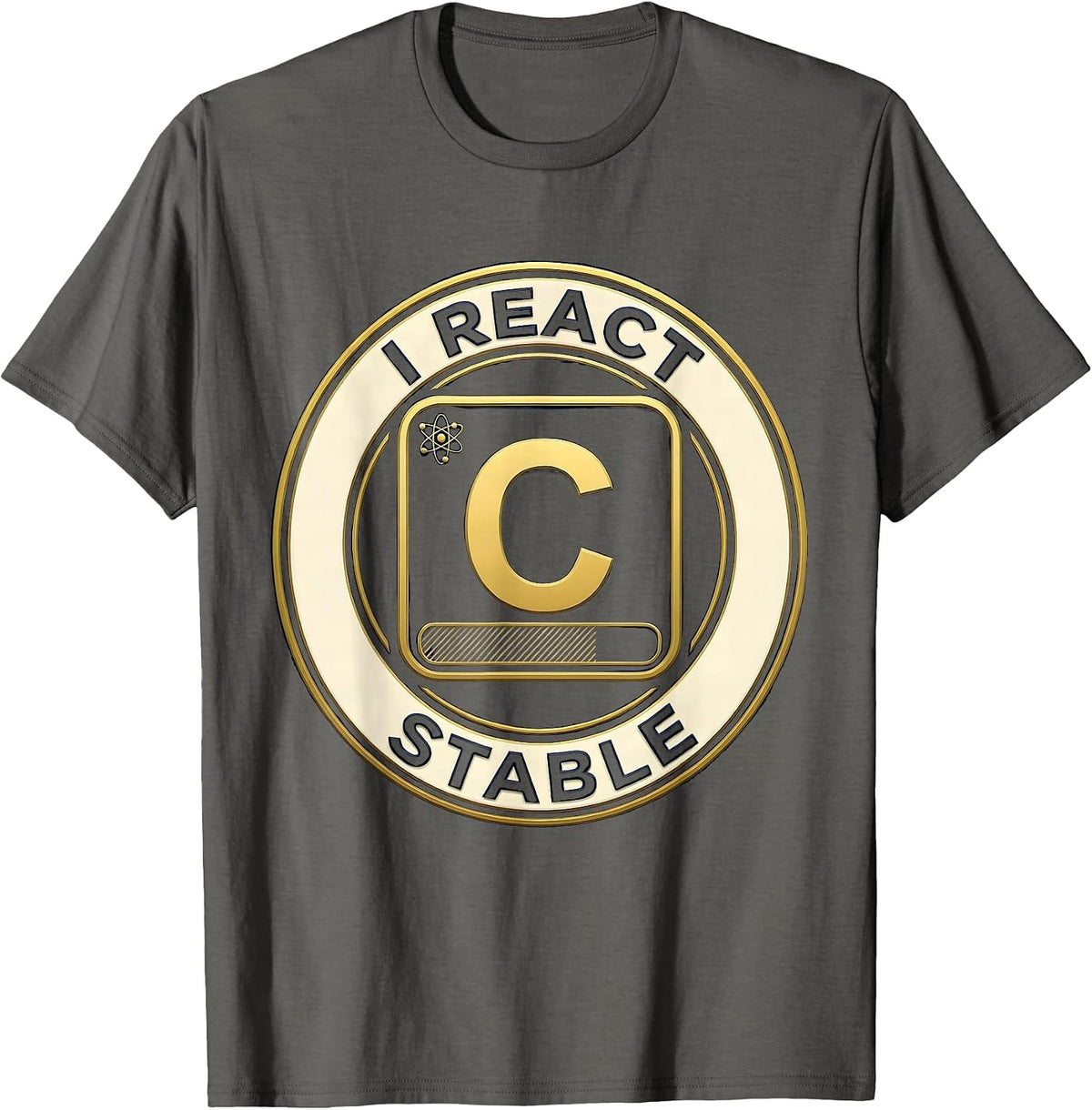 I React Stable Funny Chemistry Science Pun Humor T-Shirt - Asphalt Grey