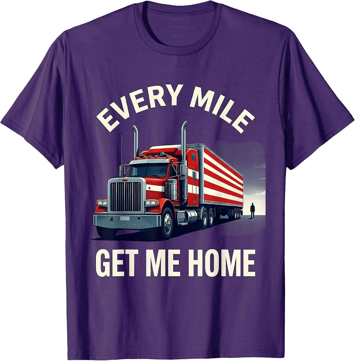 Men's Every Mile, Get Me Home Patriotic Semi Truck Driver Gift T-Shirt - Purple