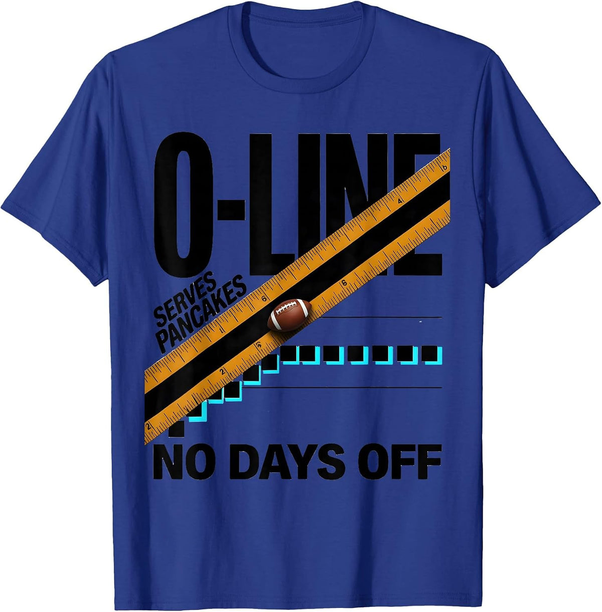 O-Line Serves Pancakes No Days Off Funny Football Lineman T-Shirt - Royal Blue
