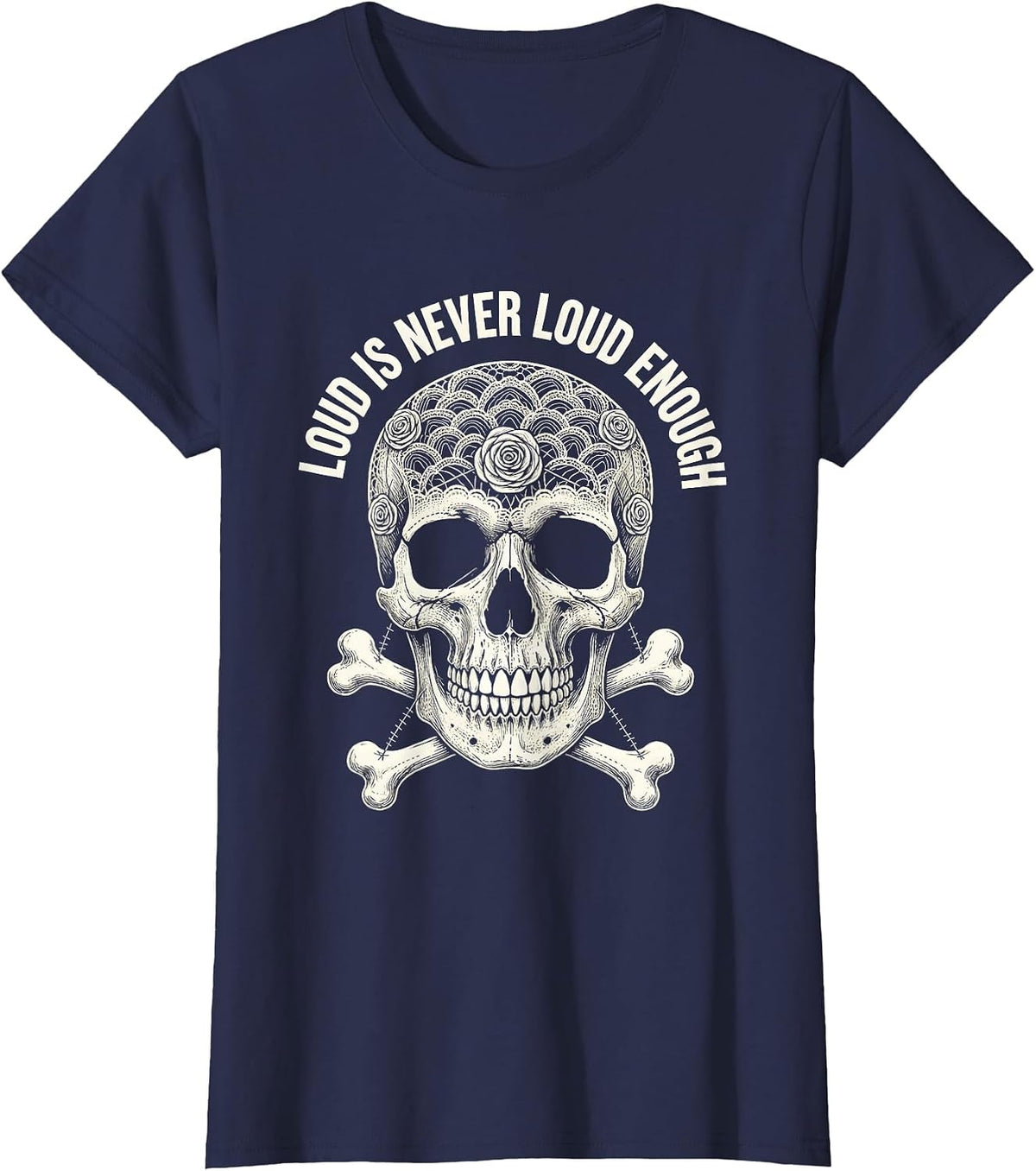 Women's Loud Is Never Loud Enough Death Metal Design T-Shirt - Navy Blue