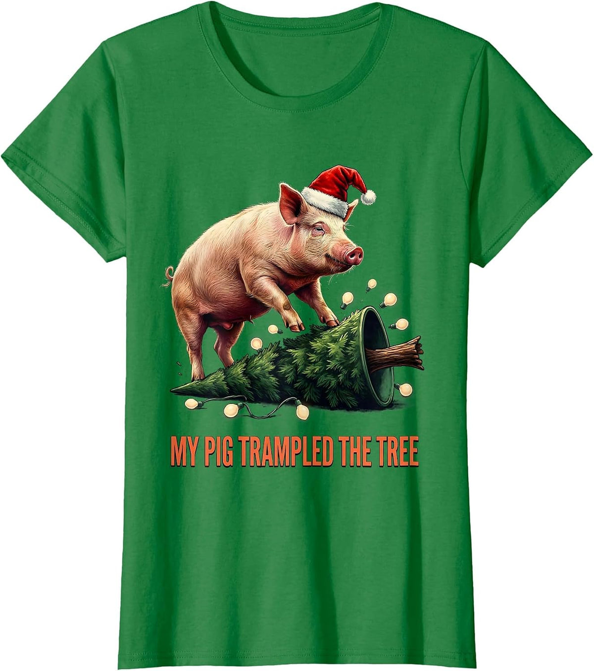 Women's My Pig Trampled The Tree Funny Animal Christmas Pajama T-Shirt - Kelly Green