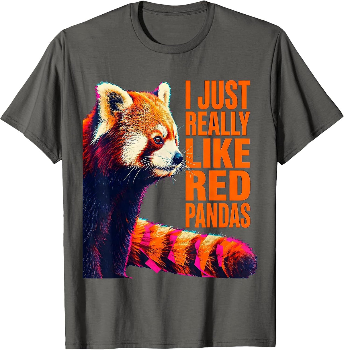 I Just Really Like Red Pandas Cute Animal Lover Gift T-Shirt - Asphalt Grey