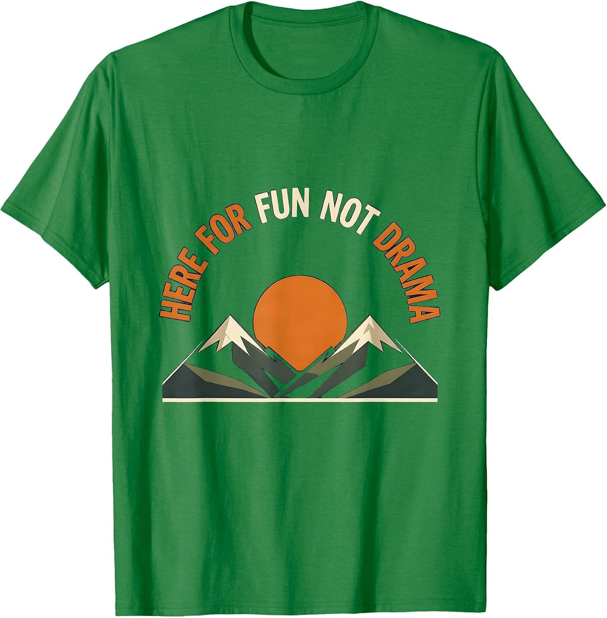 Men's Here for Fun Not Drama Positive Vibes Design T-Shirt - Kelly Green