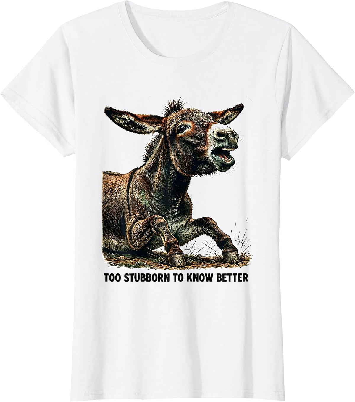 Too Stubborn To Know Better Vintage Funny Donkey Animal T-Shirt - White