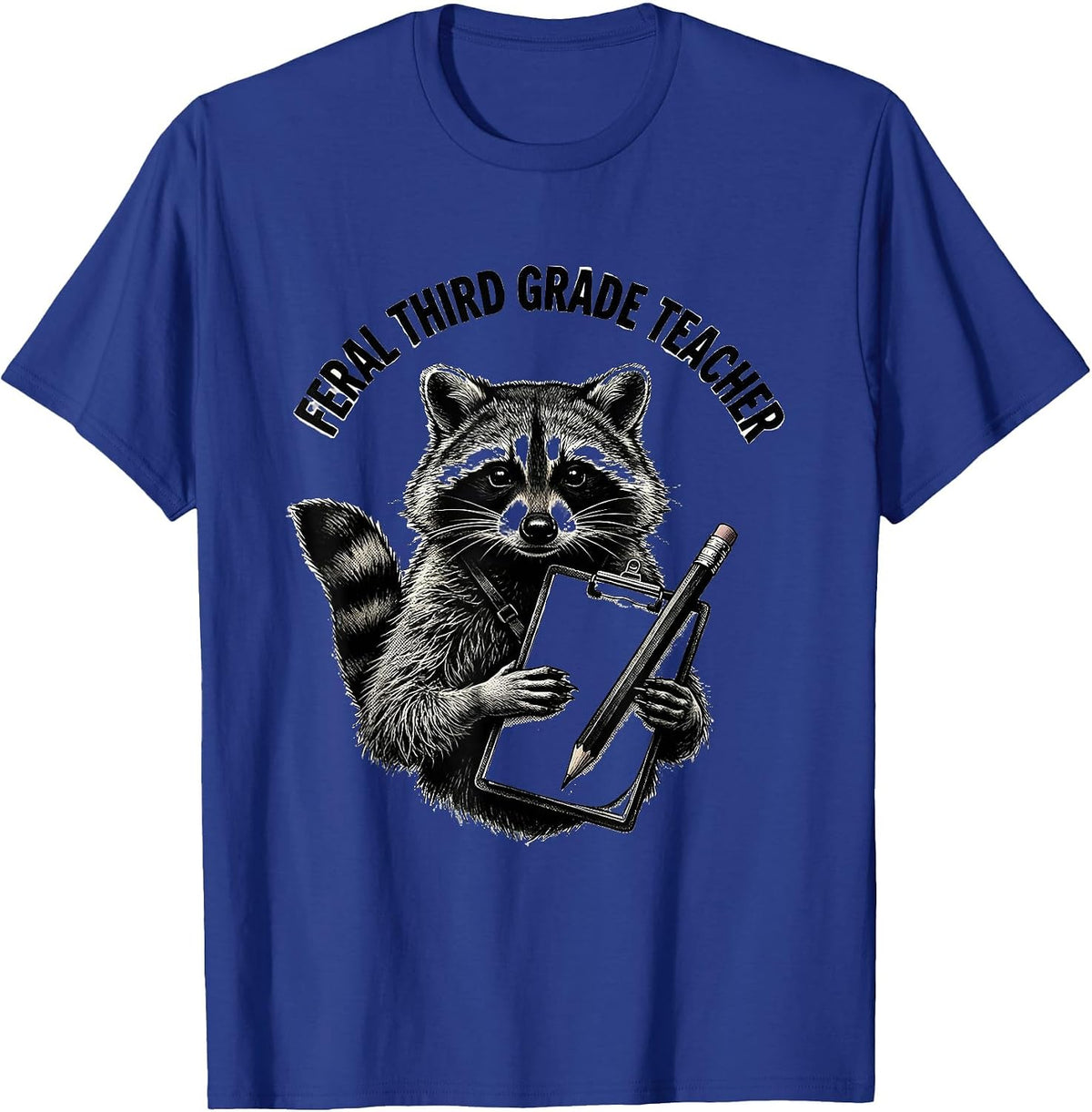 Feral Third Grade Teacher Funny Raccoon Teacher Back T-Shirt - Royal Blue