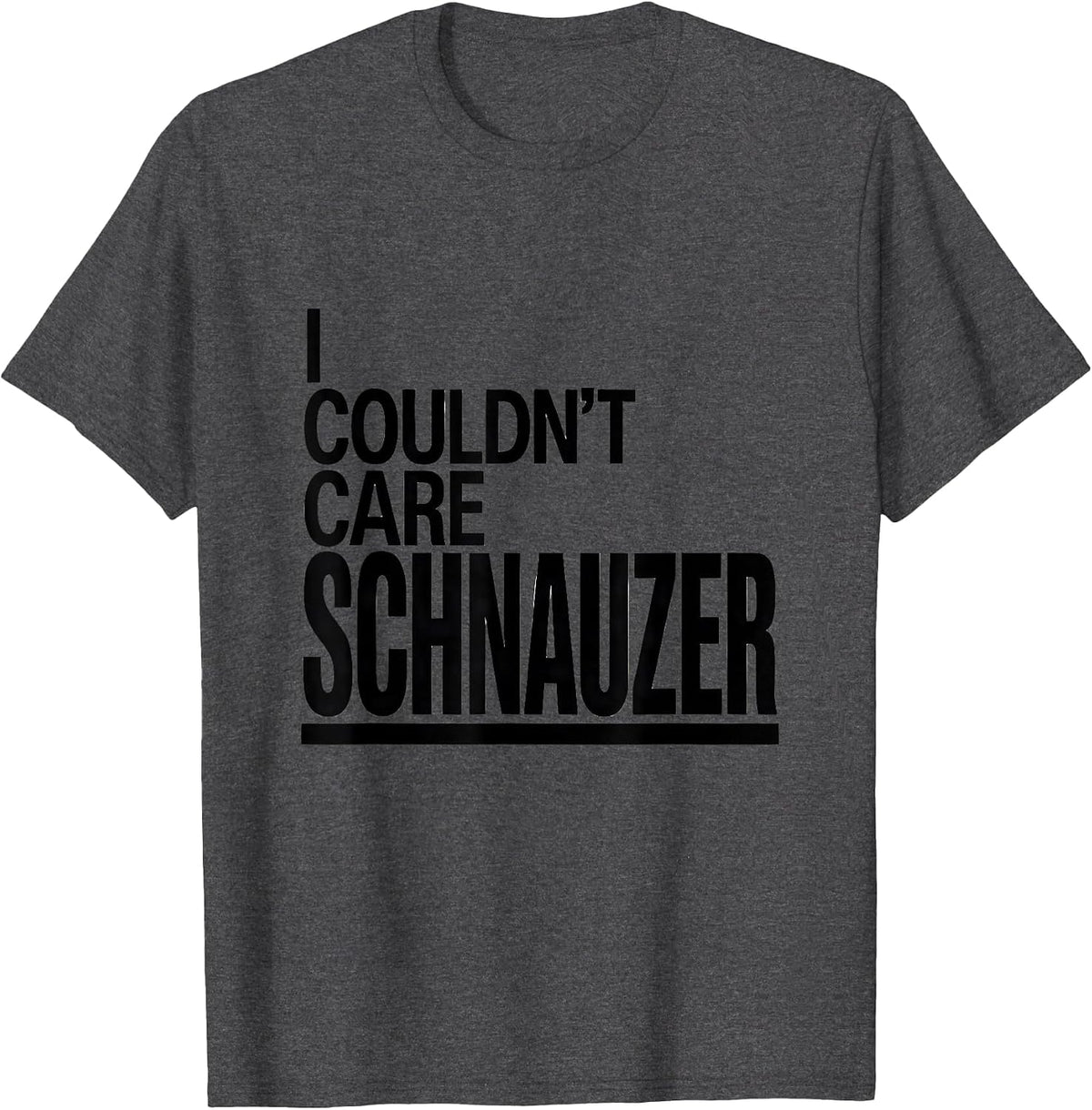 Men's I Couldn't Care Schnauzer Funny Miniature Schnauzer Lover T-Shirt - Dark Heather Grey