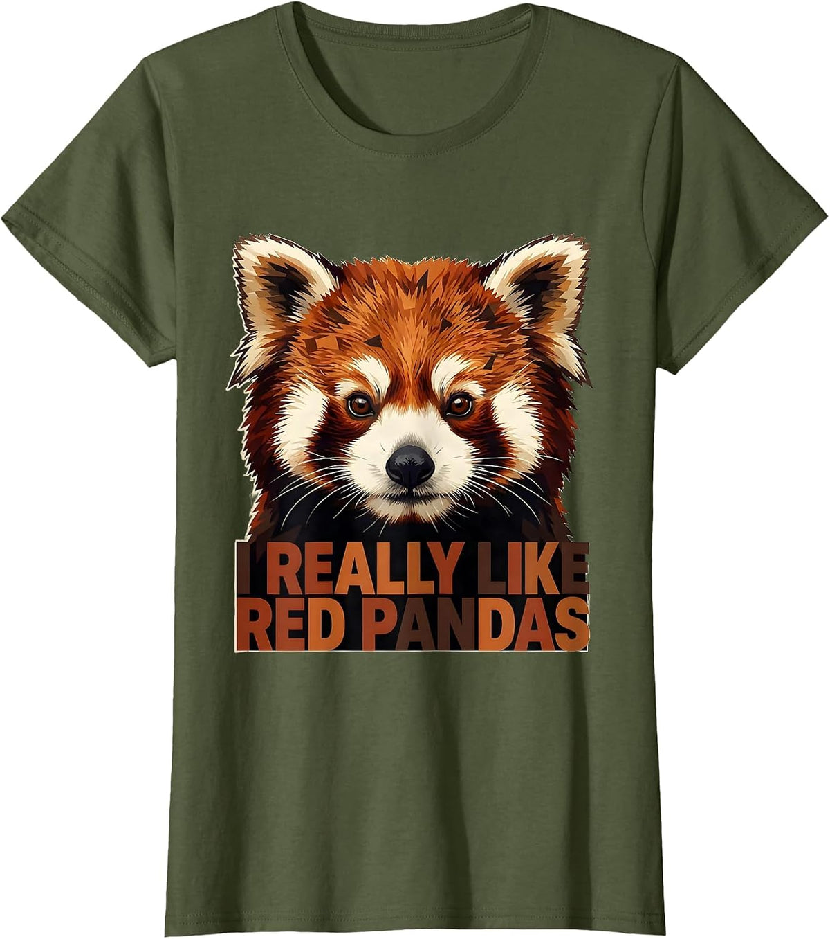 Women's I Really Like Red Pandas Funny Animal Lover Gift T-Shirt - Olive Green
