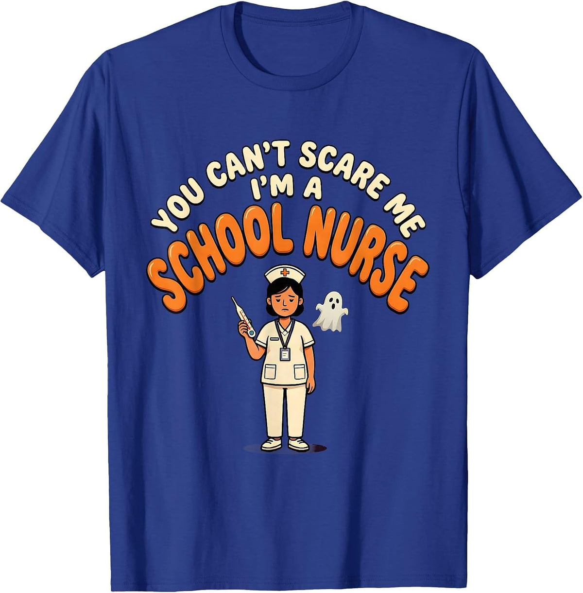 Men's You Can't Scare Me I'm A School Nurse Funny Halloween School T-Shirt - Royal Blue