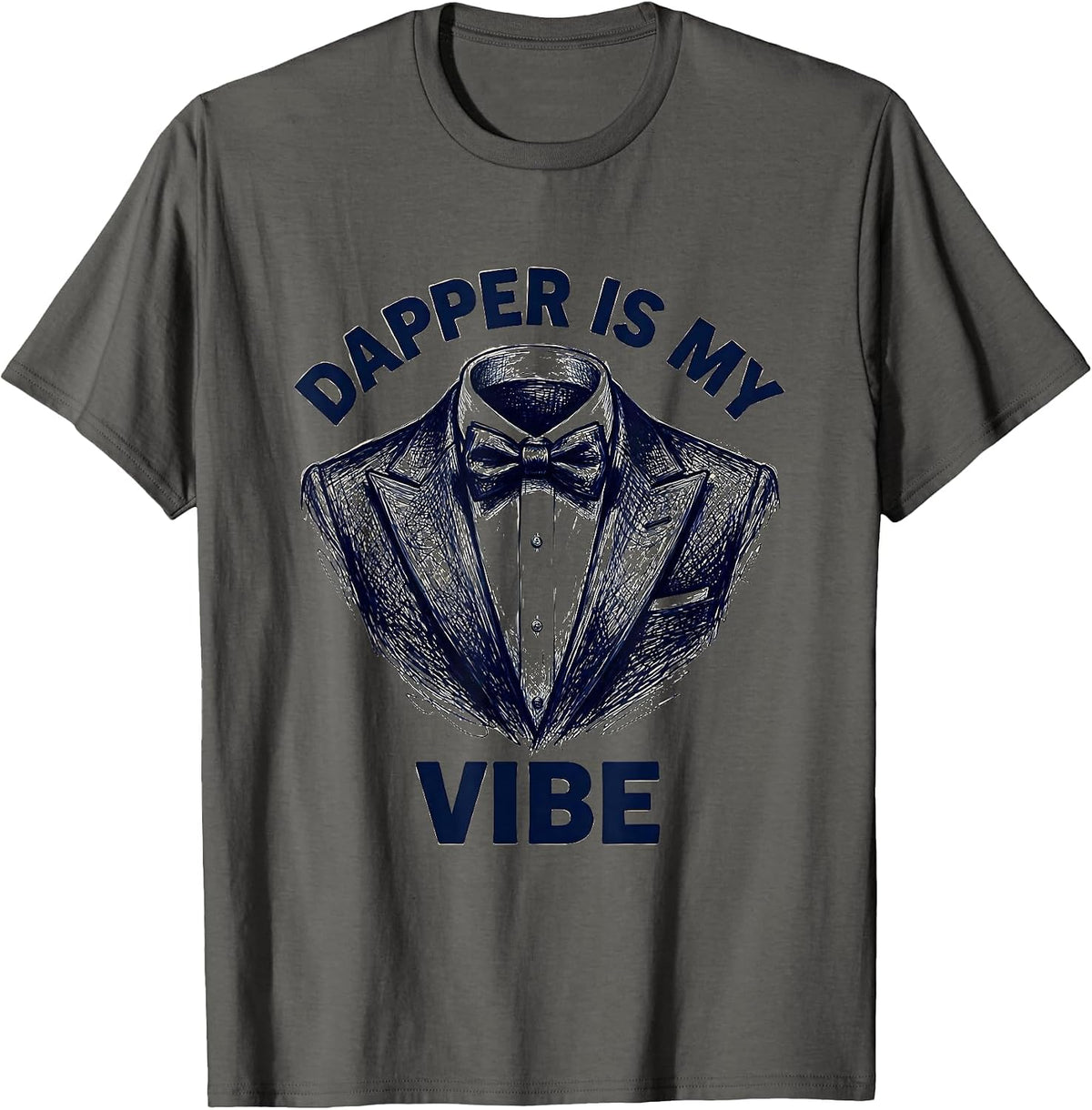 Dapper Is My Vibe Tuxedo Style Design T-Shirt - Asphalt Grey