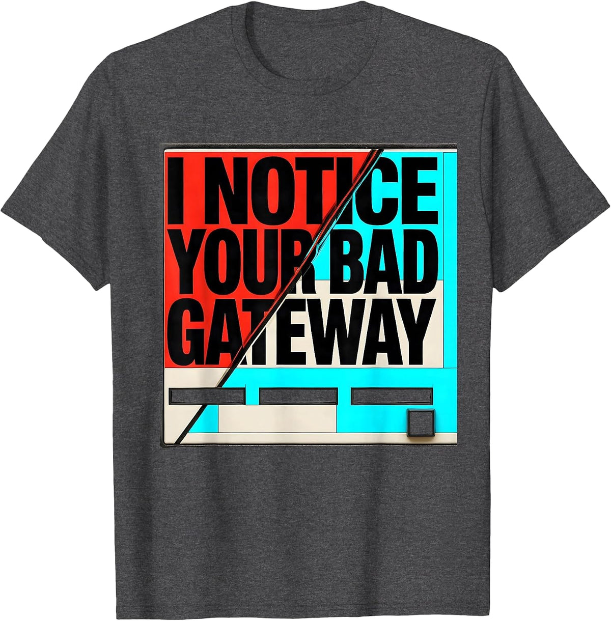 Men's I Notice Your Bad Gateway Funny Network Technician IT T-Shirt - Dark Heather Grey