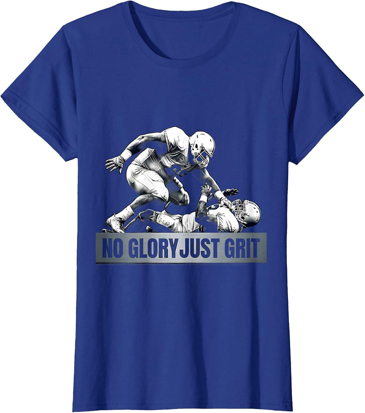 Women's No Glory Just Grit Football Lineman Design T-Shirt - Royal Blue