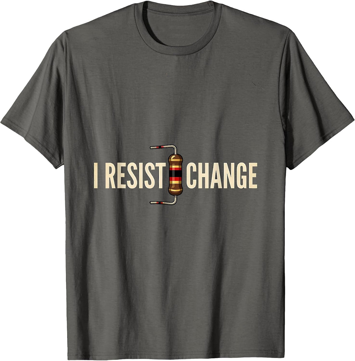 Men's I RESIST CHANGE Vintage Sarcastic Electrician Engineer Tech T-Shirt - Asphalt Grey