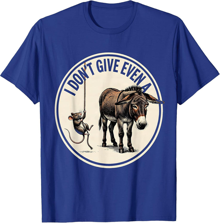 I DON'T GIVE EVEN A Funny Mouse Donkey Animal Lover T-Shirt - Royal Blue