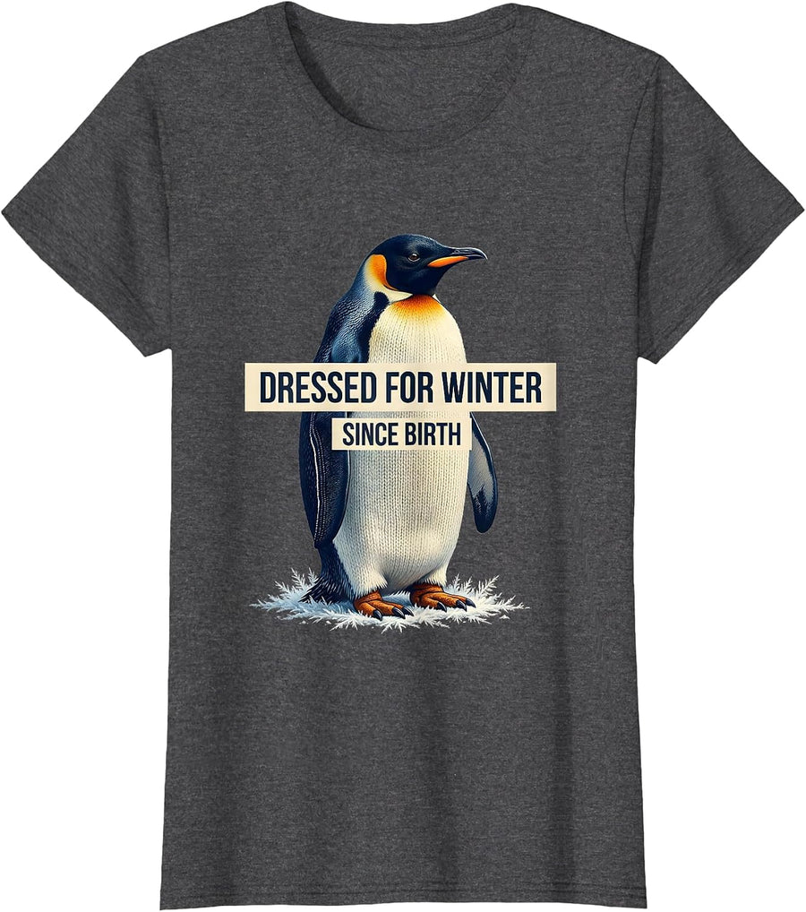 Women's Dressed For Winter Since Birth Funny Penguin Lover Animal T-Shirt - Dark Heather Grey