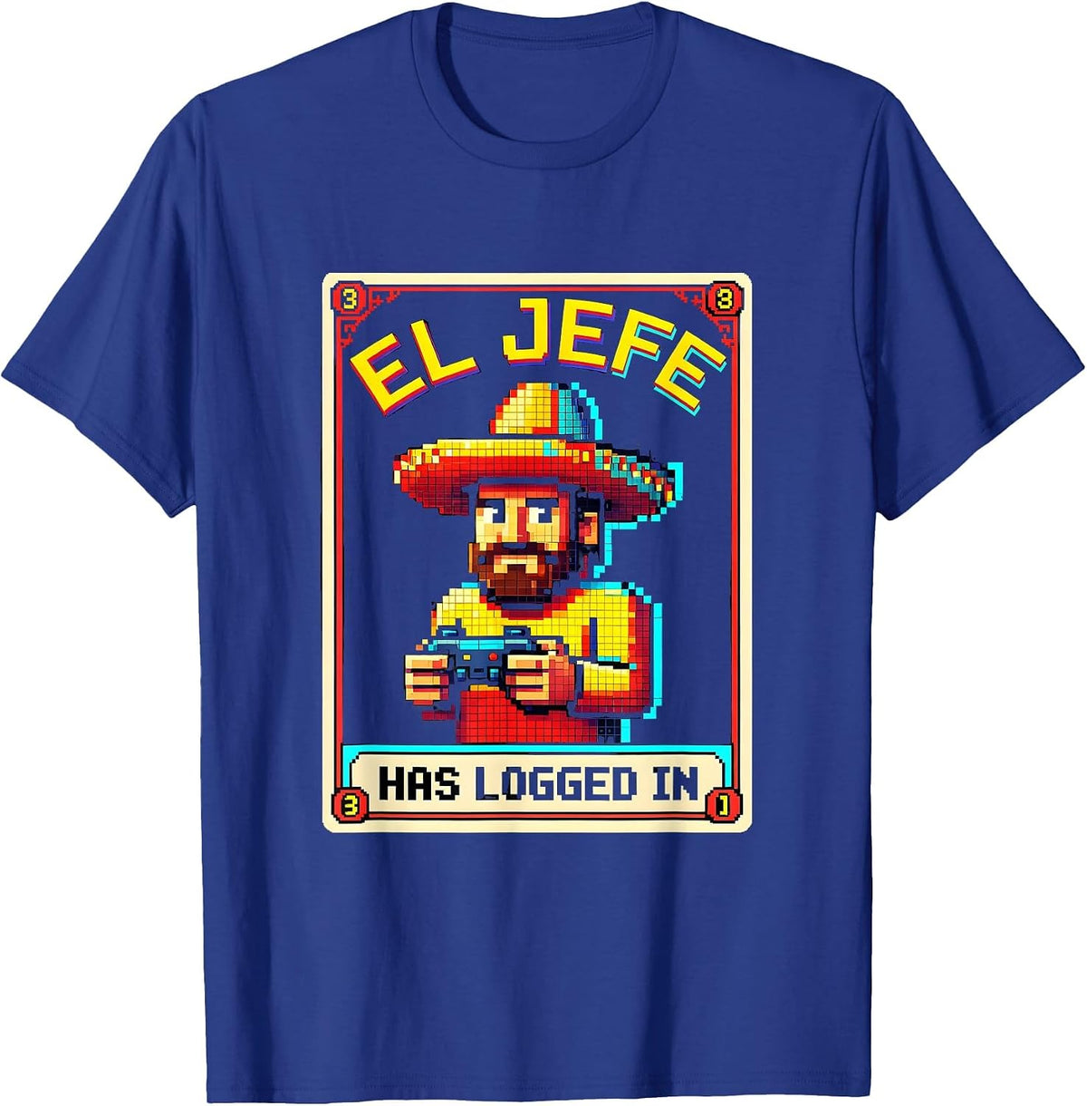 El Jefe Has Logged In Pixel Art Lotería Design T-Shirt - Royal Blue