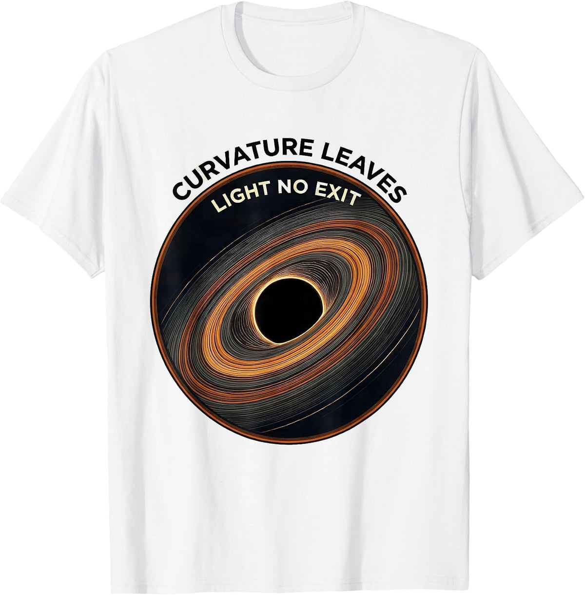 Men's Curvature Leaves Light No Exit Black Hole Astrophysics T-Shirt - White