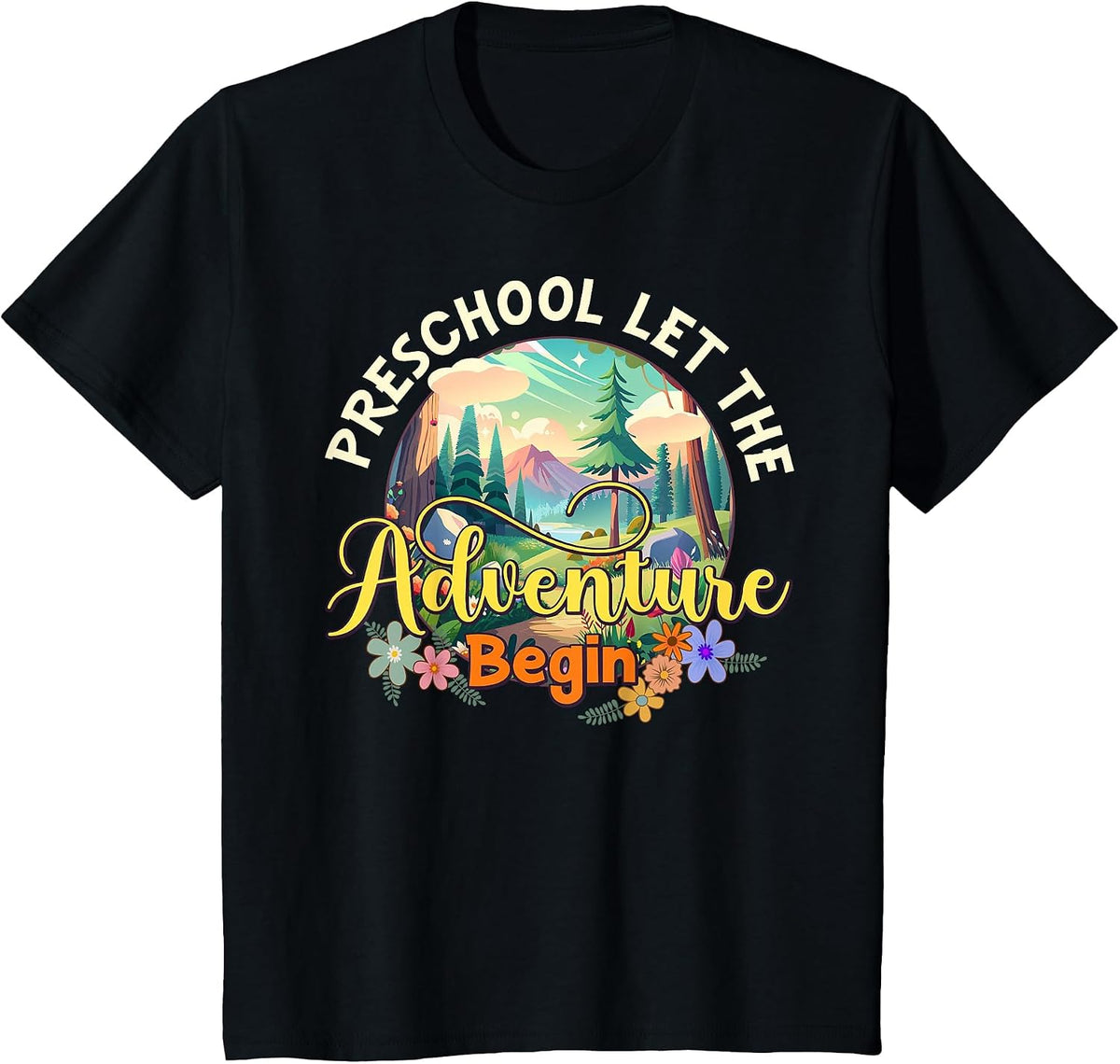 Preschool Let the Adventure Begin Back to School Funny T-Shirt - Black