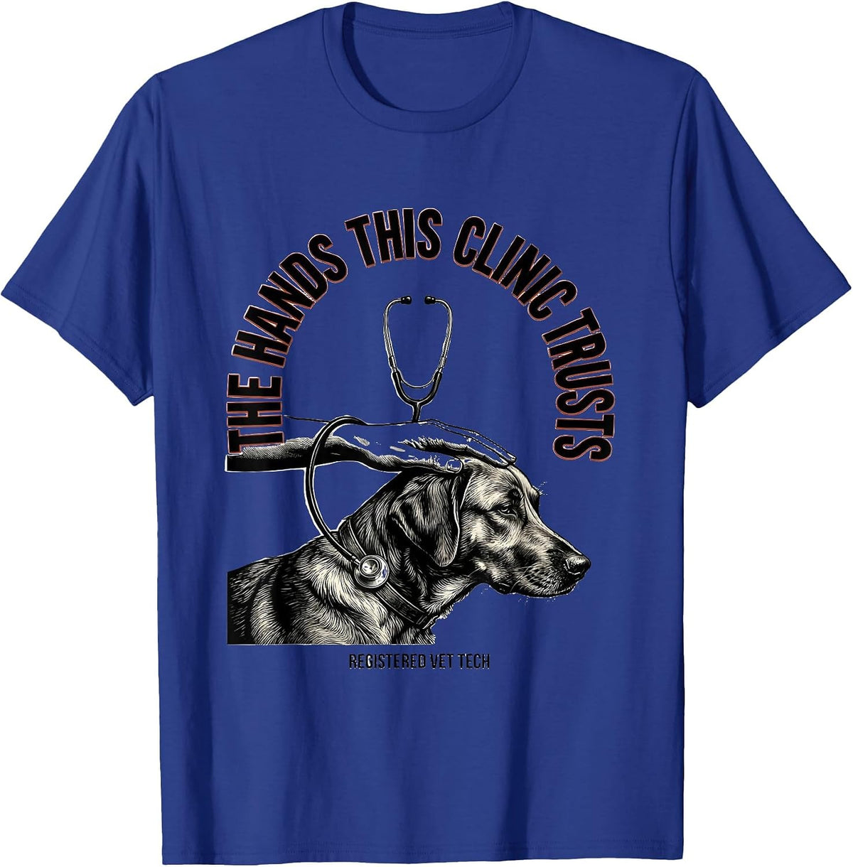 The Hands This Clinic Trusts Registered Vet Tech Gift T-Shirt - Royal Blue