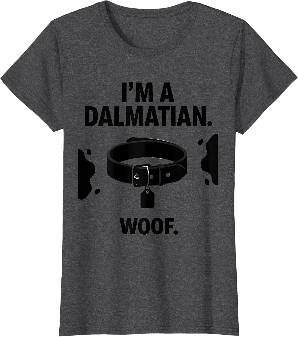 Women's I'm A Dalmatian Woof Funny Lazy Halloween Costume Dog T-Shirt - Dark Heather Grey