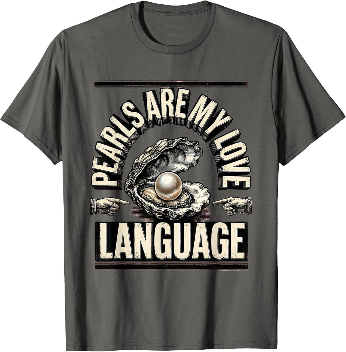 Pearls Are My Love Language Jewelry Design T-Shirt - Asphalt Grey