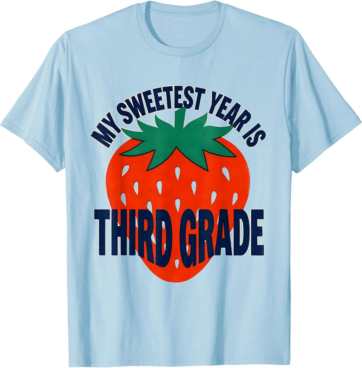 Men's My Sweetest Year Is Third Grade Strawberry Teacher Back T-Shirt - Baby Blue