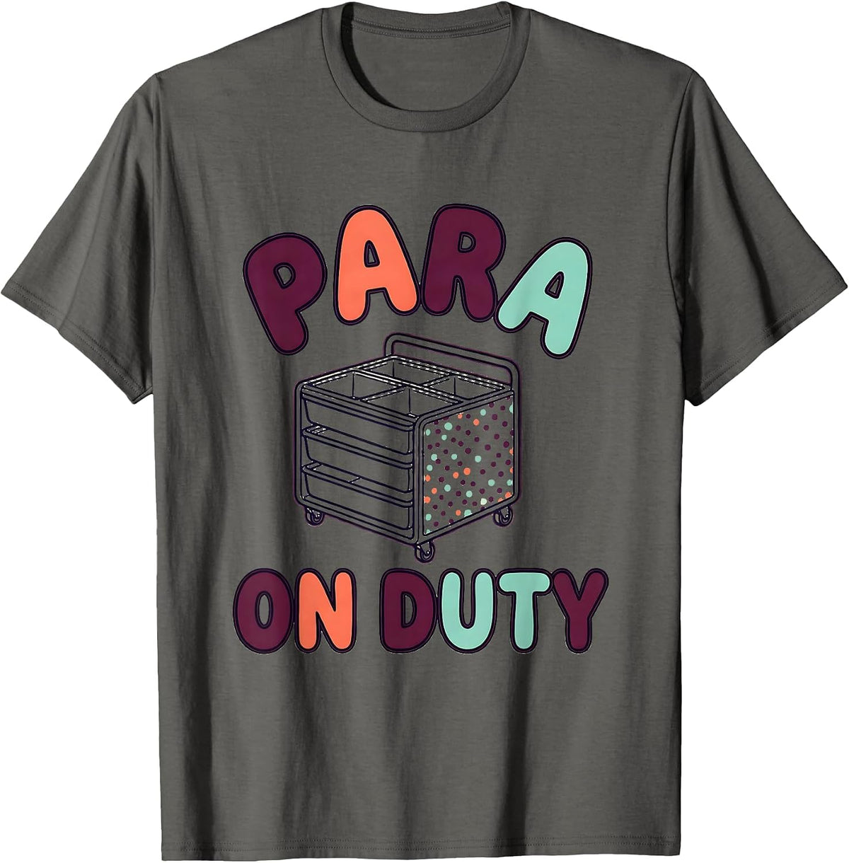 Men's Para On Duty Funny Paraprofessional Paraeducator Work Humor T-Shirt - Asphalt Grey