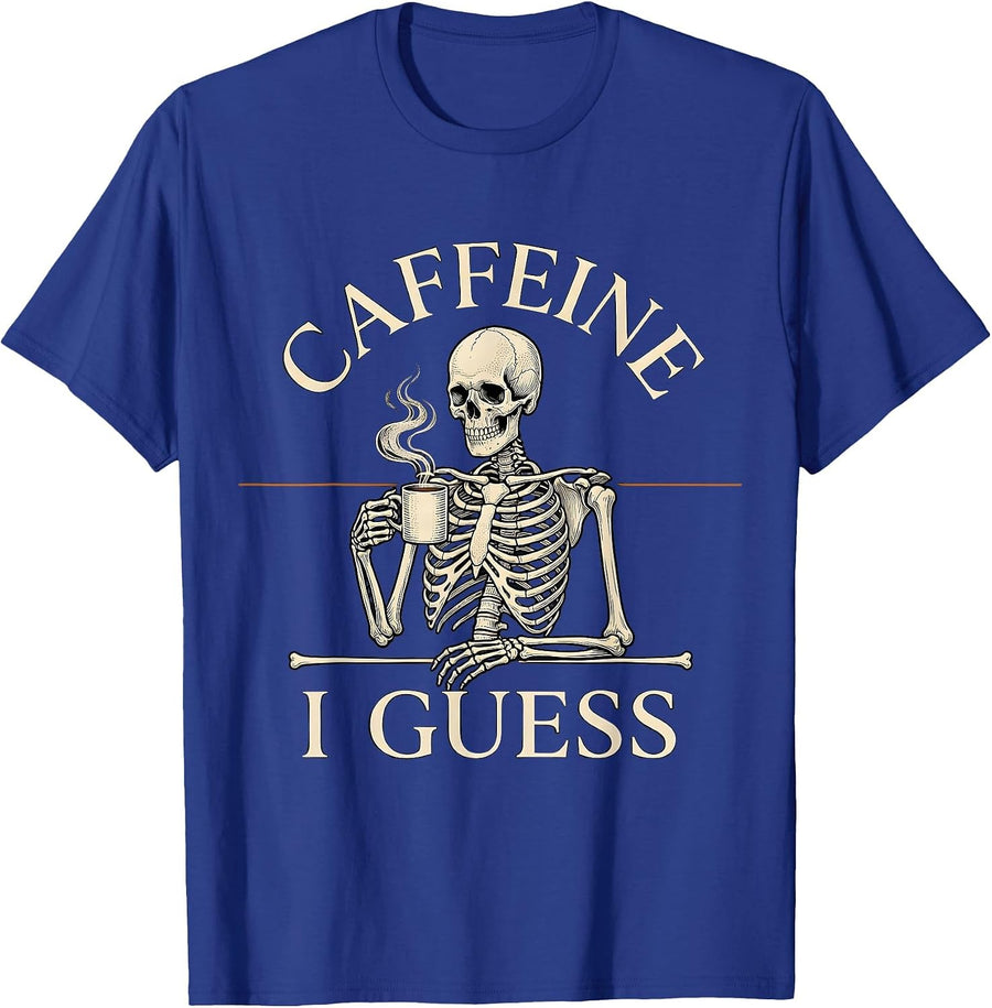 Caffeine, I Guess Whimsical Dry Humor Halloween Skeleton T-Shirt - Royal Blue