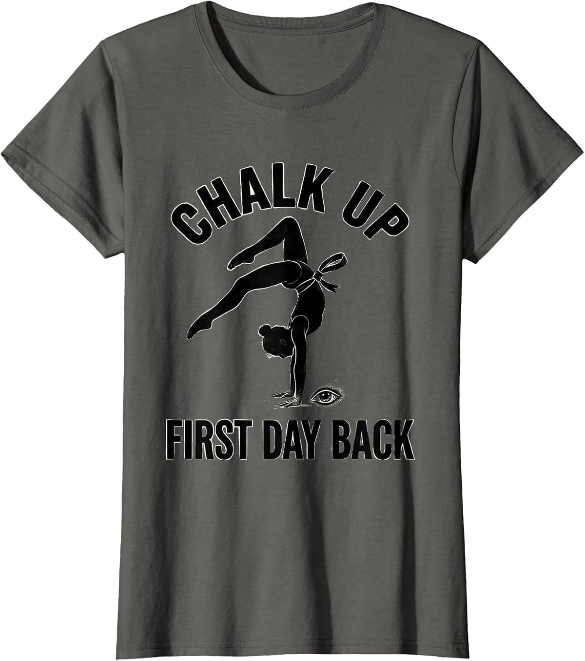 Women's Chalk Up, First Day Back Funny Gymnastics Gift for Girls T-Shirt - Asphalt Grey