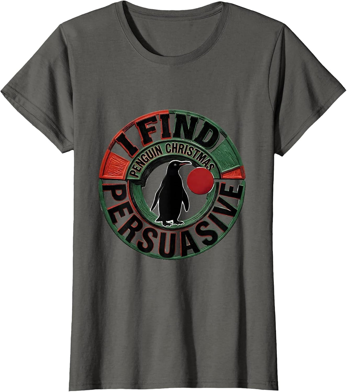 Women's I Find Penguin Christmas Persuasive Funny Penguin Lover Ugly T-Shirt - Asphalt Grey