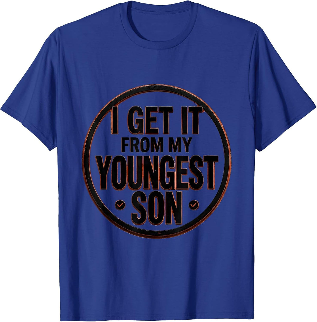 Men's I Get It From My Youngest Son Funny Parent Child Gift Humor T-Shirt - Royal Blue
