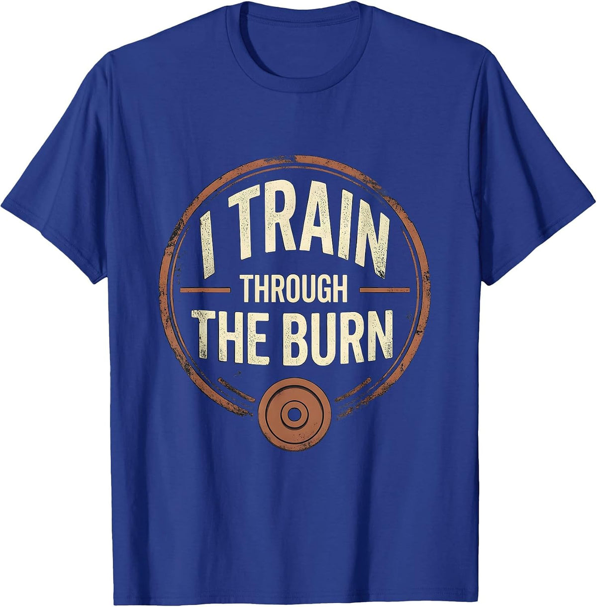 Men's I Train Through The Burn Distressed Gym Motivation Workout T-Shirt - Royal Blue